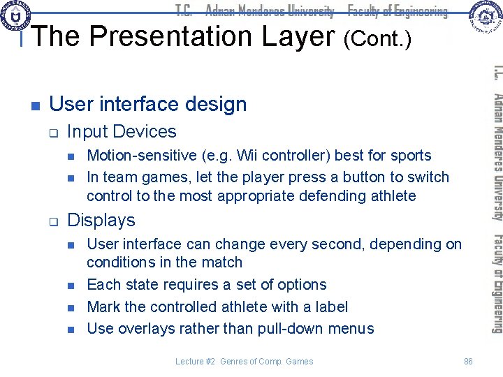 The Presentation Layer (Cont. ) n User interface design q Input Devices n n