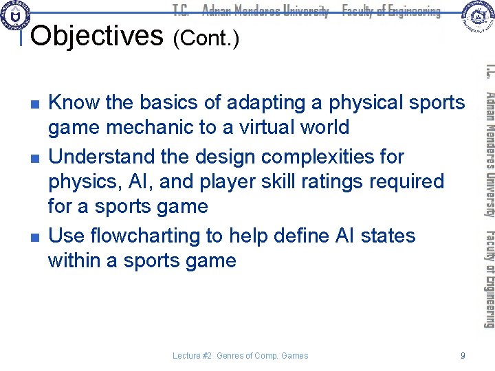 Objectives (Cont. ) n n n Know the basics of adapting a physical sports