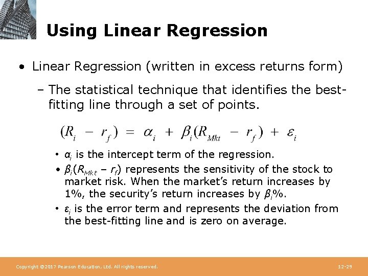 Using Linear Regression • Linear Regression (written in excess returns form) – The statistical