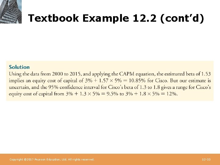 Textbook Example 12. 2 (cont’d) Copyright © 2017 Pearson Education, Ltd. All rights reserved.