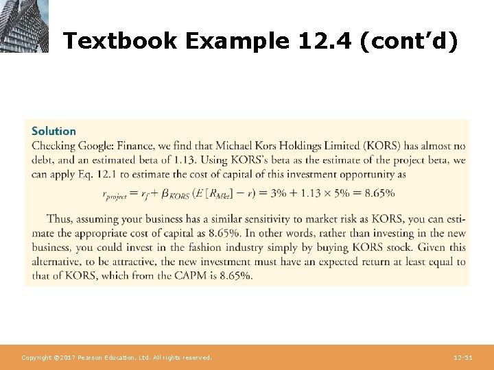 Textbook Example 12. 4 (cont’d) Copyright © 2017 Pearson Education, Ltd. All rights reserved.