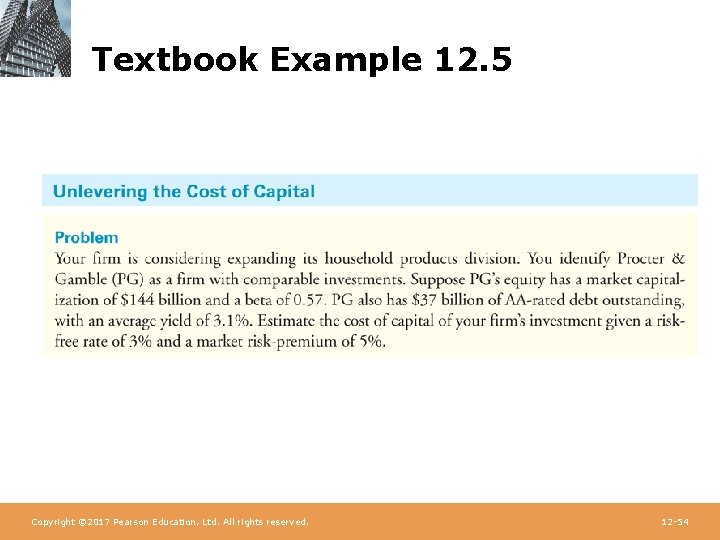 Textbook Example 12. 5 Copyright © 2017 Pearson Education, Ltd. All rights reserved. 12