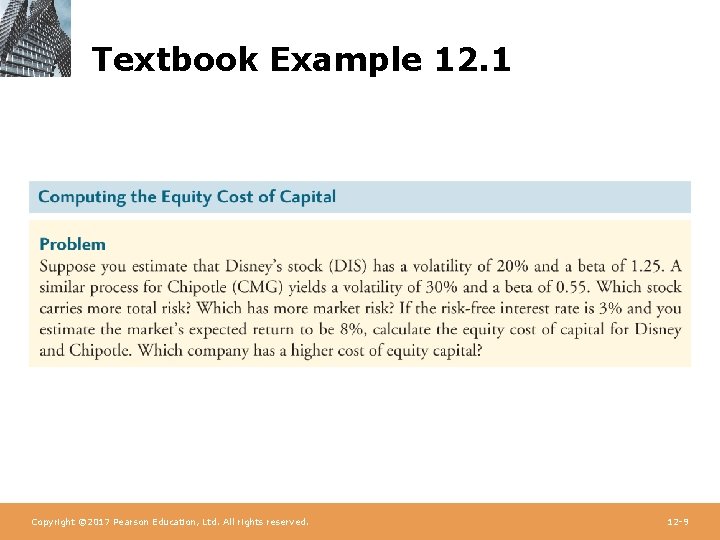 Textbook Example 12. 1 Copyright © 2017 Pearson Education, Ltd. All rights reserved. 12
