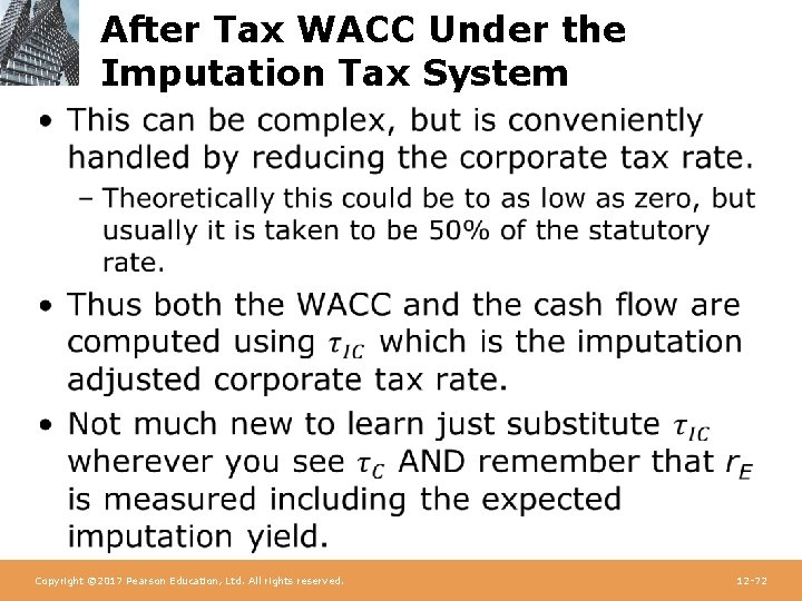 After Tax WACC Under the Imputation Tax System • Copyright © 2017 Pearson Education,