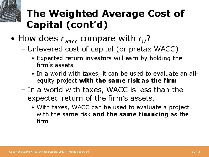 The Weighted Average Cost of Capital (cont’d) • How does rwacc compare with r.