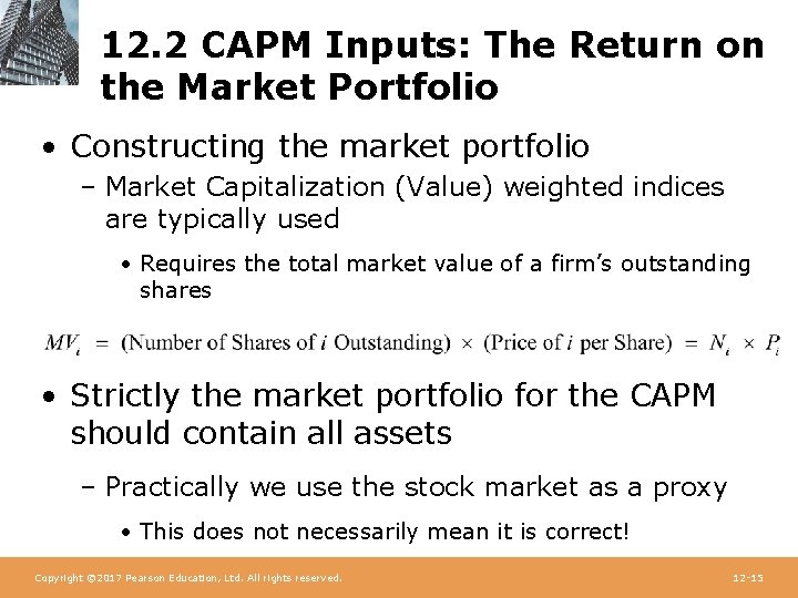 12. 2 CAPM Inputs: The Return on the Market Portfolio • Constructing the market