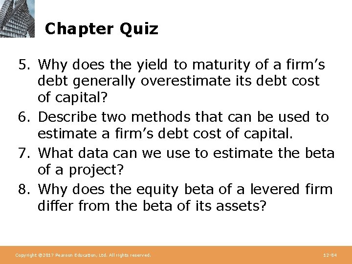 Chapter Quiz 5. Why does the yield to maturity of a firm’s debt generally