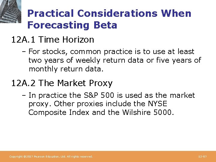 Practical Considerations When Forecasting Beta 12 A. 1 Time Horizon – For stocks, common