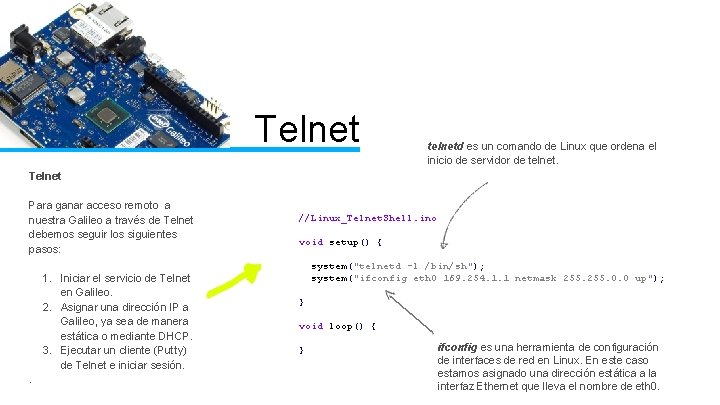 Telnet telnetd es un comando de Linux que ordena el inicio de servidor de