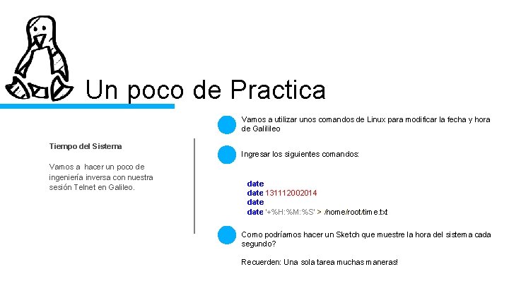 Un poco de Practica Vamos a utilizar unos comandos de Linux para modificar la