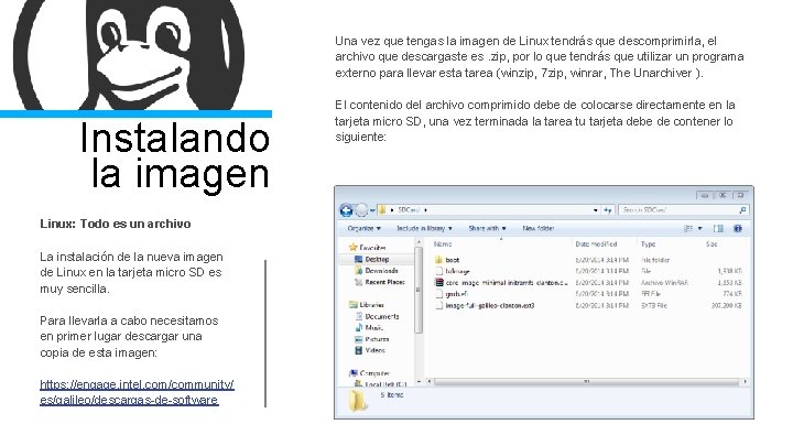 Una vez que tengas la imagen de Linux tendrás que descomprimirla, el archivo que