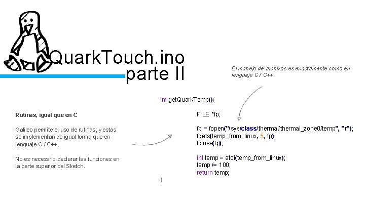 Quark. Touch. ino parte II El manejo de archivos es exactamente como en lenguaje
