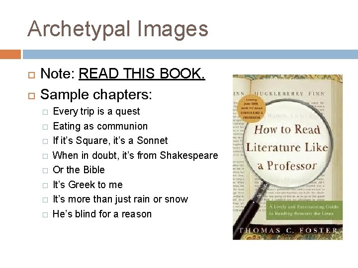 Archetypal Images Note: READ THIS BOOK. Sample chapters: � � � � Every trip