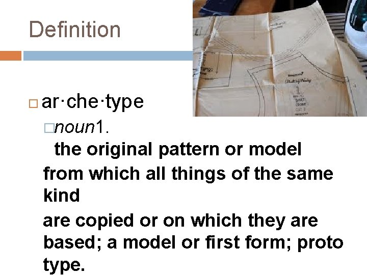 Definition ar·che·type �noun 1. the original pattern or model from which all things of