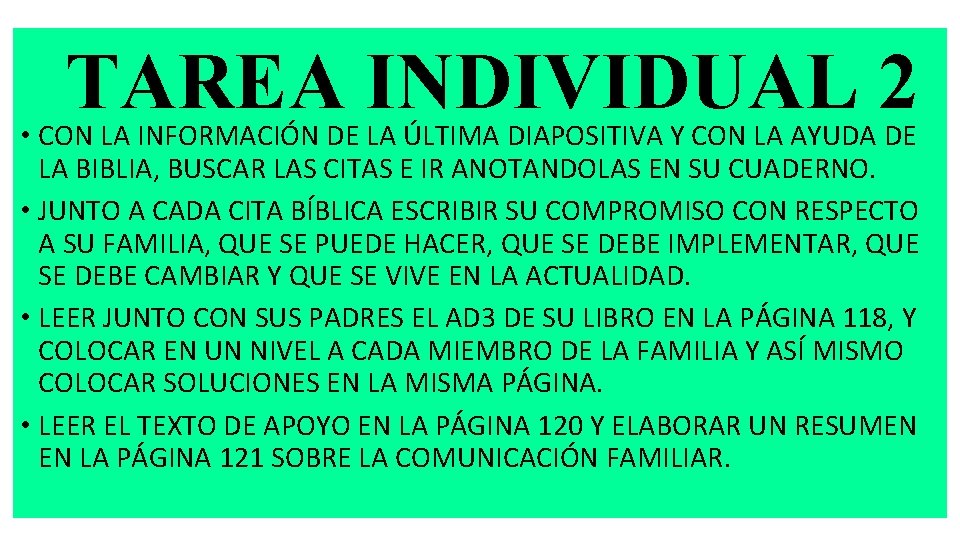 TAREA INDIVIDUAL 2 • CON LA INFORMACIÓN DE LA ÚLTIMA DIAPOSITIVA Y CON LA