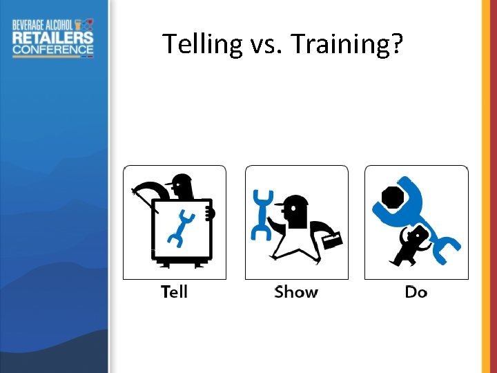 Telling vs. Training? 