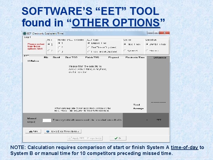 SOFTWARE’S “EET” TOOL found in “OTHER OPTIONS” NOTE: Calculation requires comparison of start or