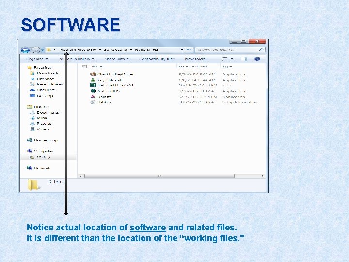 SOFTWARE Notice actual location of software and related files. It is different than the