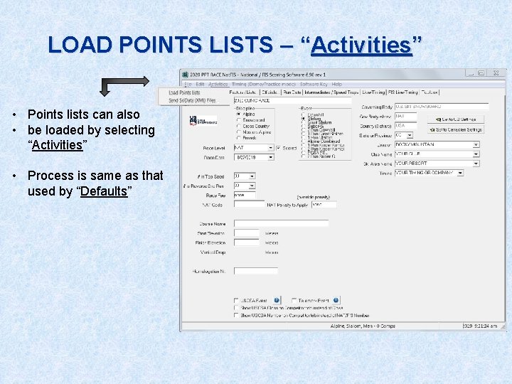 LOAD POINTS LISTS – “Activities” • Points lists can also • be loaded by