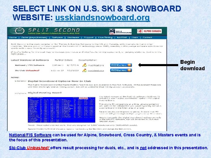 SELECT LINK ON U. S. SKI & SNOWBOARD WEBSITE: usskiandsnowboard. org Begin download National/FIS