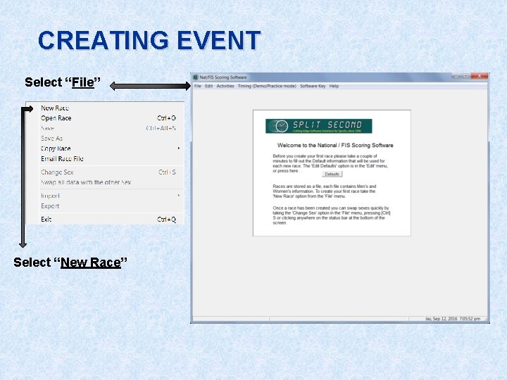 CREATING EVENT Select “File” Select “New Race” 