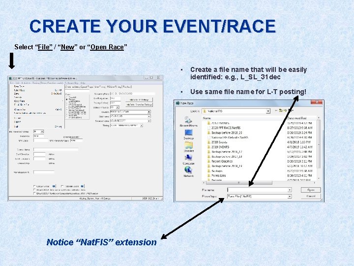 CREATE YOUR EVENT/RACE Select “File” / “New” or “Open Race” • Create a file