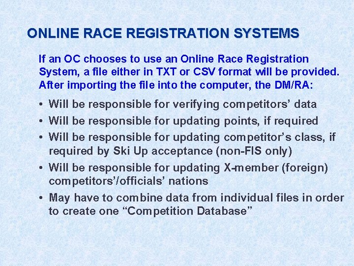 ONLINE RACE REGISTRATION SYSTEMS If an OC chooses to use an Online Race Registration