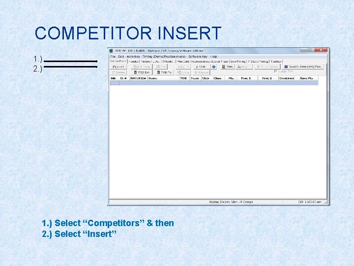 COMPETITOR INSERT 1. ) 2. ) 1. ) Select “Competitors” & then 2. )