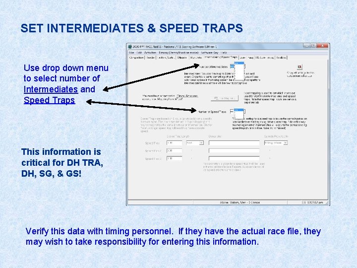 SET INTERMEDIATES & SPEED TRAPS Use drop down menu to select number of Intermediates