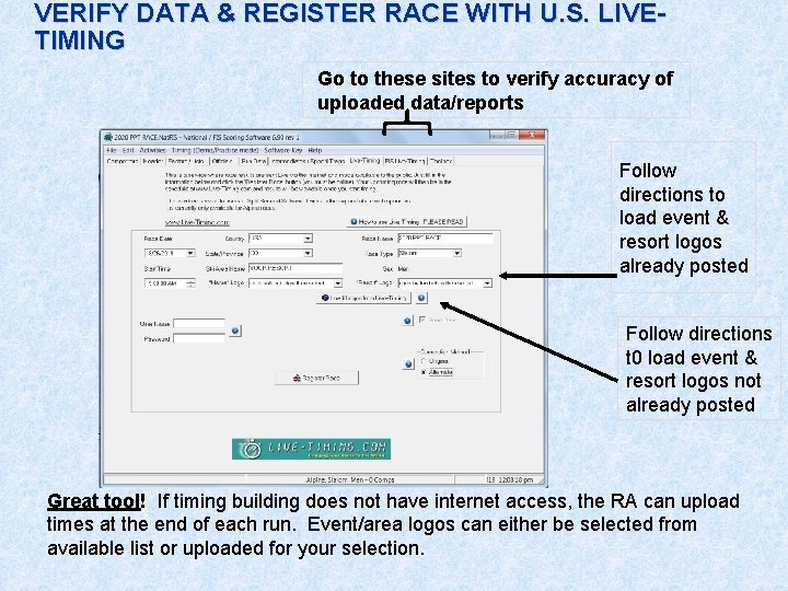 VERIFY DATA & REGISTER RACE WITH U. S. LIVETIMING Go to these sites to