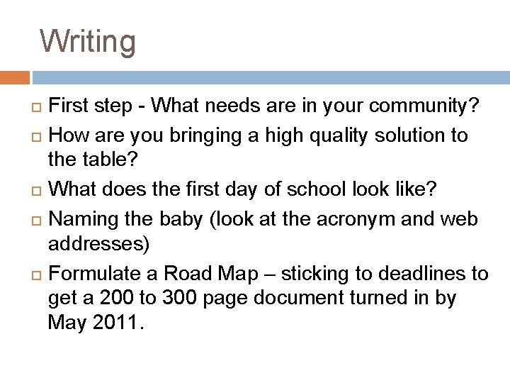 Writing First step - What needs are in your community? How are you bringing