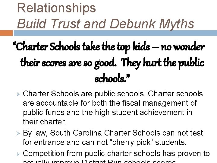 Relationships Build Trust and Debunk Myths “Charter Schools take the top kids – no