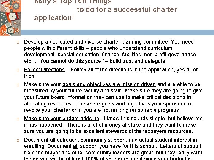 Mary’s Top Ten Things to do for a successful charter application! Develop a dedicated