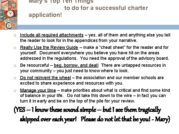 Mary’s Top Ten Things to do for a successful charter application! Include all required