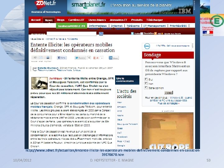 http: //www. zdnet. fr/actualites/entente-illicite-les-operateurs-mobiles-definitivement-condamnes-en-cassation 39370870. htm 10/04/2012 D. HOFFSTETTER - E. MAGNE 53 