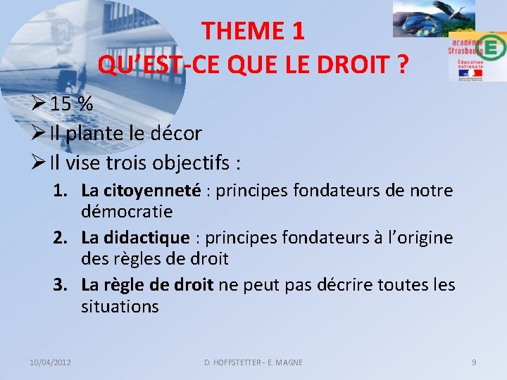 THEME 1 QU’EST-CE QUE LE DROIT ? Ø 15 % Ø Il plante le