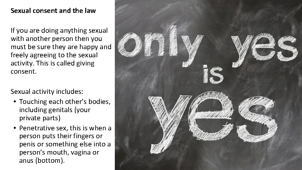 Sexual consent and the law If you are doing anything sexual with another person Sexual consent and the law If you are doing anything sexual with another person