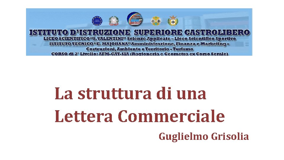 La struttura di una Lettera Commerciale Guglielmo Grisolia 