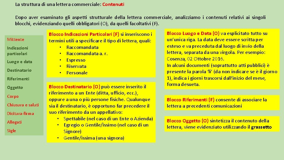 La struttura di una lettera commerciale: Contenuti Dopo aver esaminato gli aspetti strutturale della