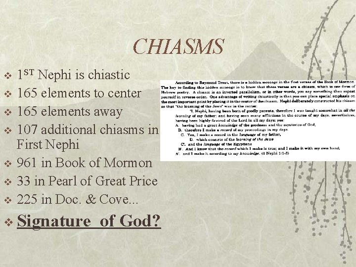 CHIASMS v v v v 1 ST Nephi is chiastic 165 elements to center