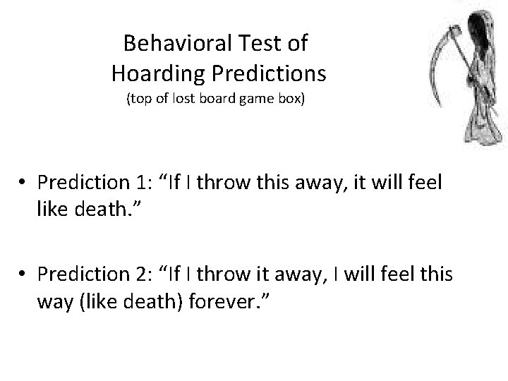 Behavioral Test of Hoarding Predictions (top of lost board game box) • Prediction 1: Behavioral Test of Hoarding Predictions (top of lost board game box) • Prediction 1: