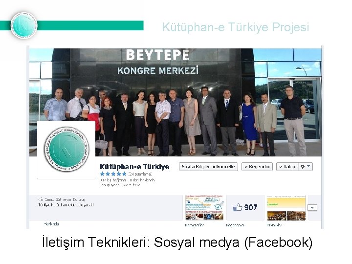Kütüphan-e Türkiye Projesi İletişim Teknikleri: Sosyal medya (Facebook) 