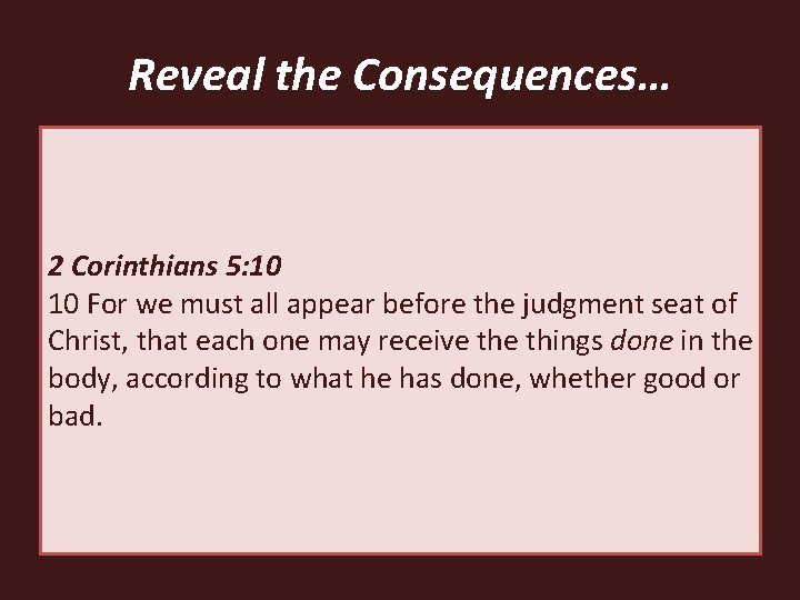 Reveal the Consequences… • What happens if one refuses to obey? – Acts 17: Reveal the Consequences… • What happens if one refuses to obey? – Acts 17: