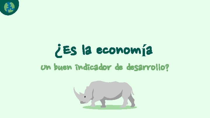 ¿Es la economía Un buen indicador de desarrollo? 