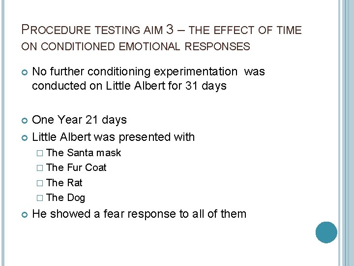 PROCEDURE TESTING AIM 3 – THE EFFECT OF TIME ON CONDITIONED EMOTIONAL RESPONSES No