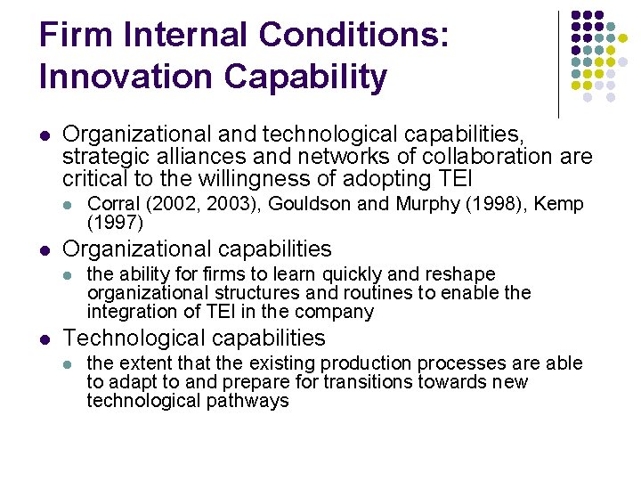 Firm Internal Conditions: Innovation Capability l Organizational and technological capabilities, strategic alliances and networks