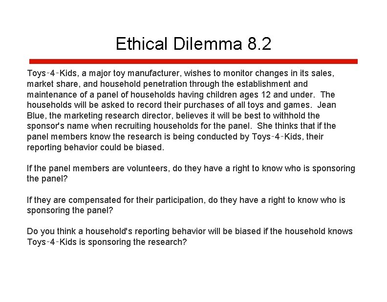 Ethical Dilemma 8. 2 Toys‑ 4‑Kids, a major toy manufacturer, wishes to monitor changes Ethical Dilemma 8. 2 Toys‑ 4‑Kids, a major toy manufacturer, wishes to monitor changes