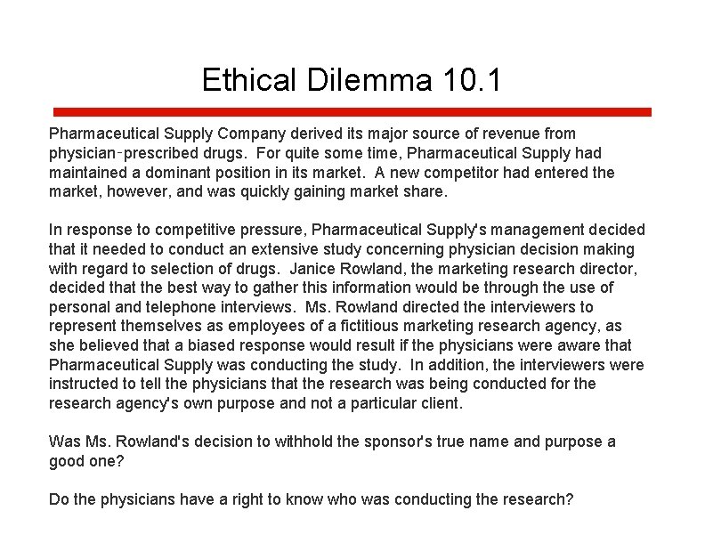 Ethical Dilemma 10. 1 Pharmaceutical Supply Company derived its major source of revenue from Ethical Dilemma 10. 1 Pharmaceutical Supply Company derived its major source of revenue from