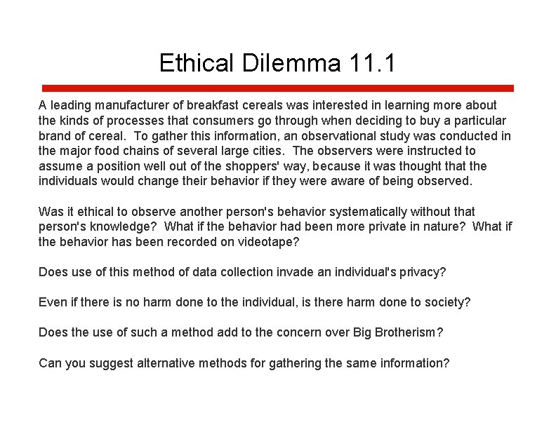 Ethical Dilemma 11. 1 A leading manufacturer of breakfast cereals was interested in learning Ethical Dilemma 11. 1 A leading manufacturer of breakfast cereals was interested in learning