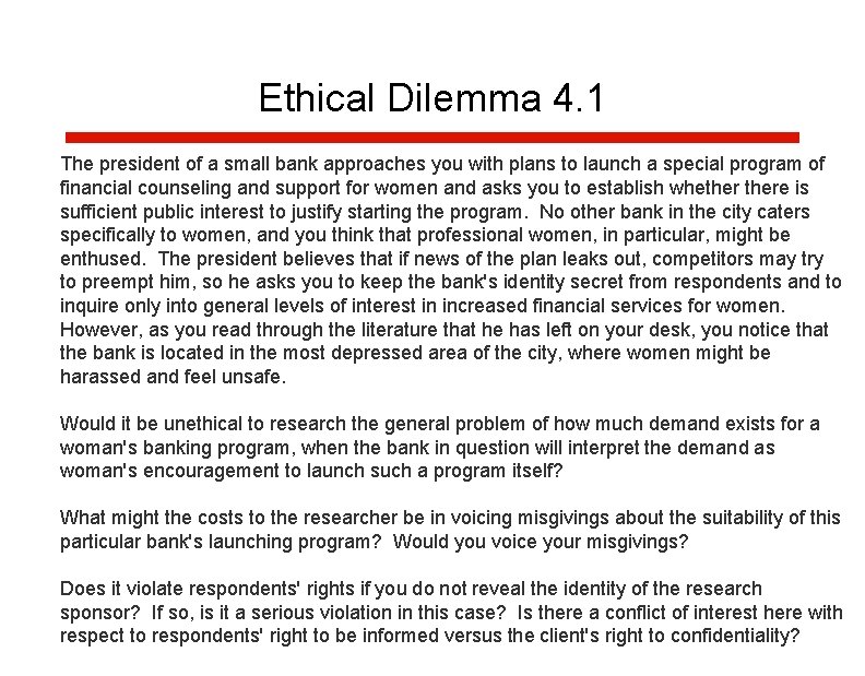 Ethical Dilemma 4. 1 The president of a small bank approaches you with plans Ethical Dilemma 4. 1 The president of a small bank approaches you with plans
